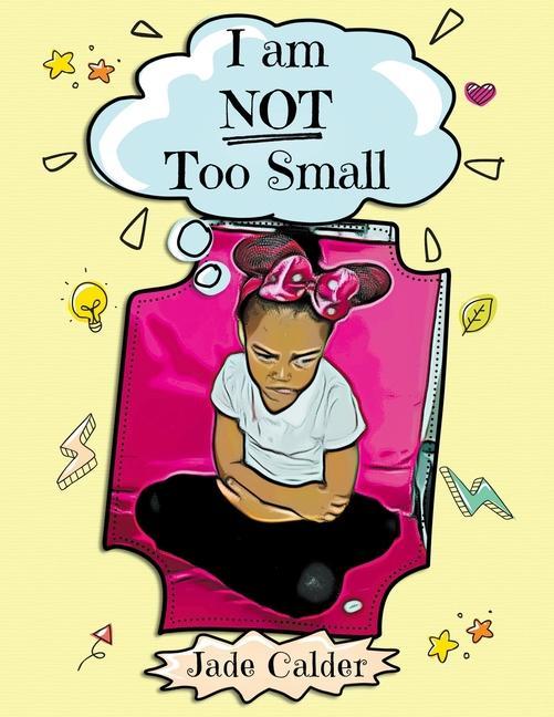 Kniha I Am Not Too Small Jade Calder