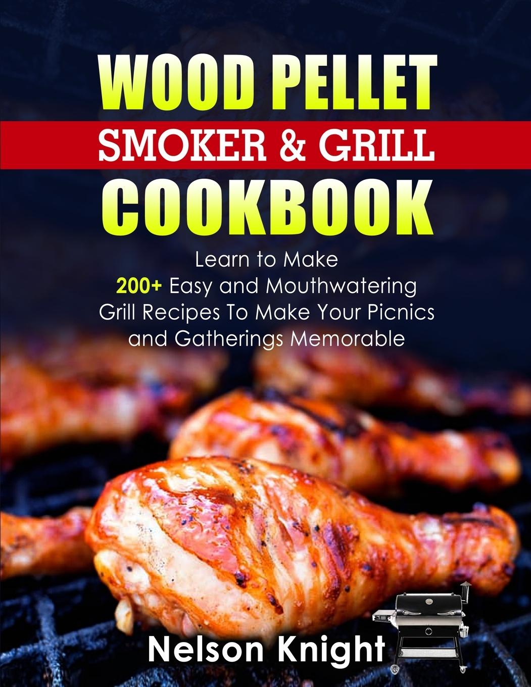 Kniha Wood Pellet Smoker and Grill Cookbook 