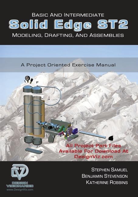 Książka Basic and Intermediate Solid Edge ST2 Modeling, Drafting and Assemblies Katherine Robbins