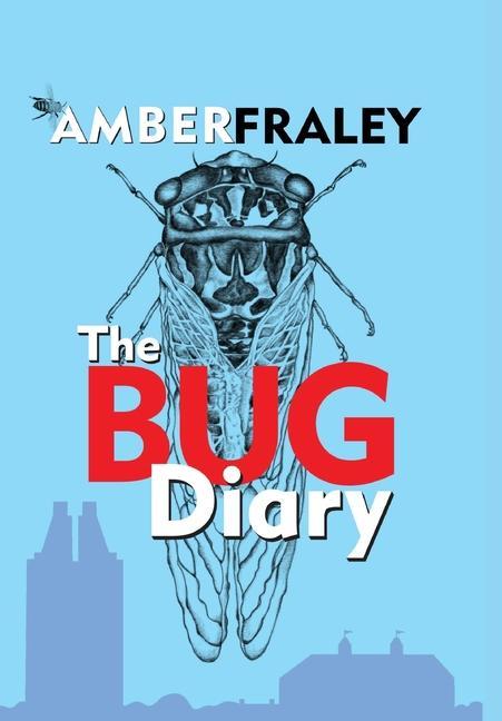 Knjiga Bug Diary Amber K. Fraley