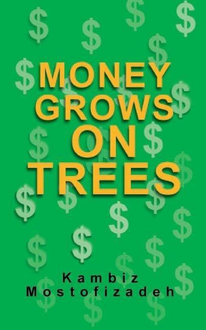 Buch Money Grows On Trees Kambiz Mostofizadeh