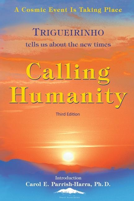 Knjiga Calling Humanity Jose Trigueirinho Netto