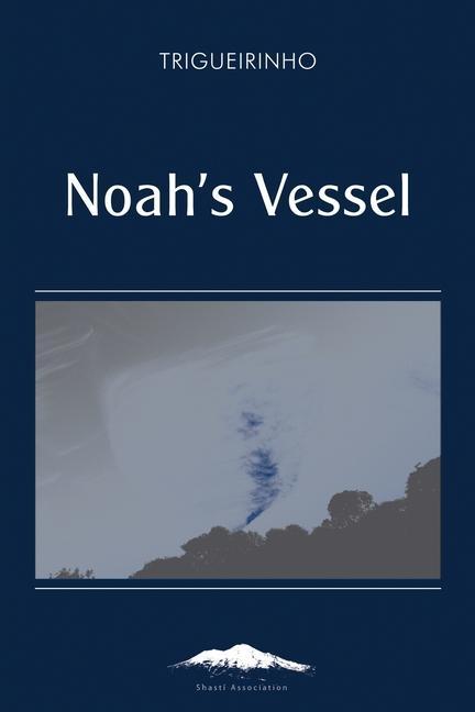 Kniha Noah's Vessel José Trigueirinho Netto