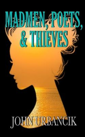 Boek Madmen, Poets, & Thieves John Urbancik