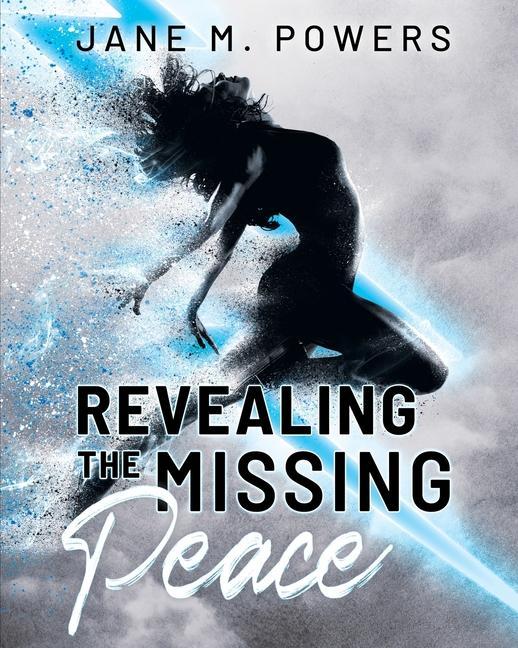 Knjiga Revealing the Missing Peace Denise M. Powers