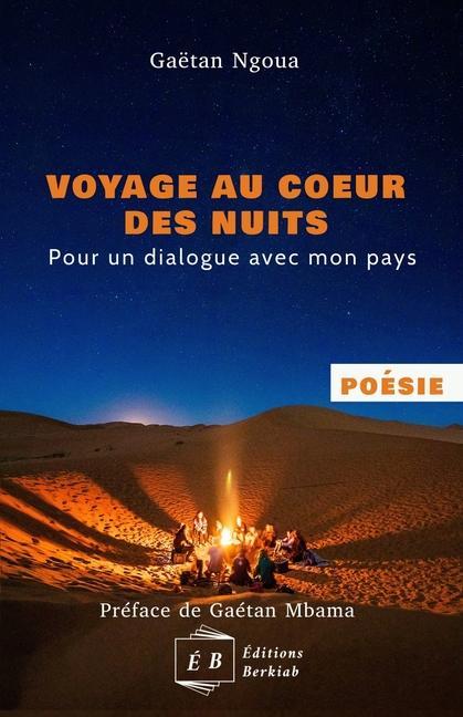 Knjiga Voyage au coeur des nuits, Pour un dialogue avec mon pays GA TAN NGOUA