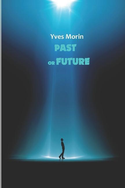 Knjiga Past or Future Yves Morin