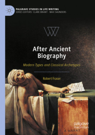 Knjiga After Ancient Biography Robert Fraser