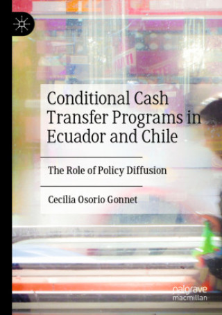 Boek Conditional Cash Transfer Programs in Ecuador and Chile Cecilia Osorio Gonnet