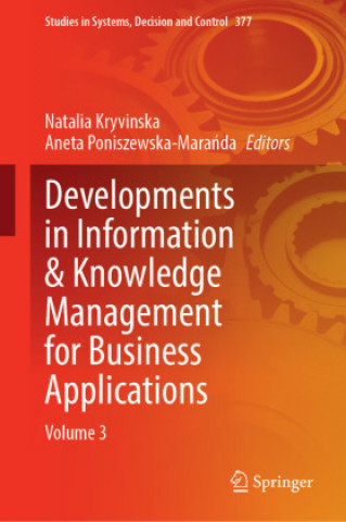 Carte Developments in Information & Knowledge Management for Business Applications Natalia Kryvinska