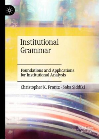 Knjiga Institutional Grammar Christopher K. Frantz