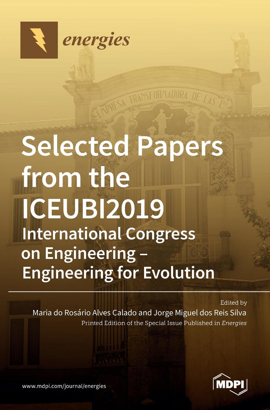 Livro Selected Papers from the ICEUBI2019 - International Congress on Engineering - Engineering for Evolution Maria Do Rosário Alves Calado