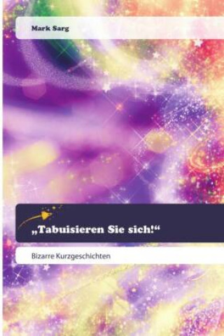 Knjiga ?Tabuisieren Sie sich!? Mark Sarg