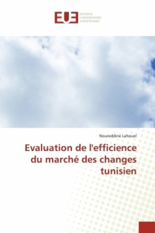 Carte Evaluation de l'efficience du marché des changes tunisien Noureddine Lahouel