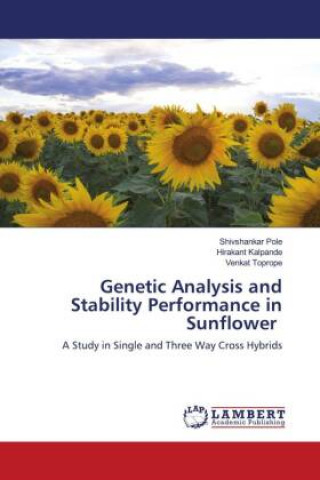 Carte Genetic Analysis and Stability Performance in Sunflower Hirakant Kalpande