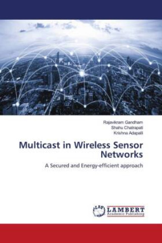 Book Multicast in Wireless Sensor Networks Shahu Chatrapati