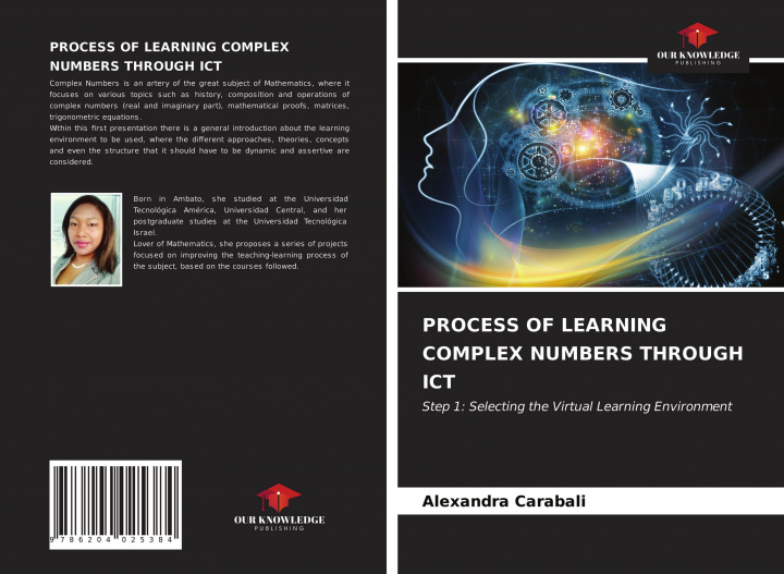 Knjiga PROCESS OF LEARNING COMPLEX NUMBERS THROUGH ICT Alexandra Carabali