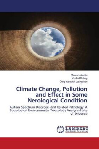 Carte Climate Change, Pollution and Effect in Some Nerological Condition Khaled Edbey