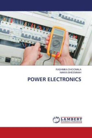 Knjiga POWER ELECTRONICS Nakka Bheemaiah