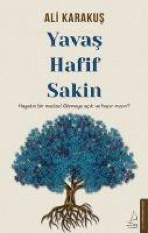Knjiga Yavas, Hafif, Sakin 