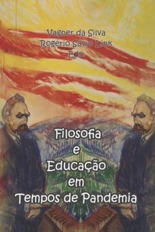 Kniha Filosofa da educacao em tempos de pandemia Vagner Da Silva