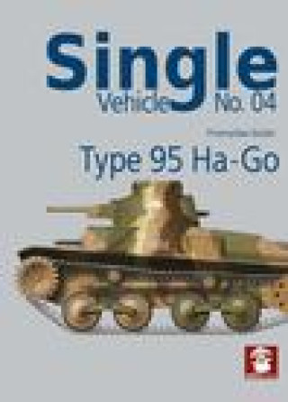 Kniha Single Vehicle No. 04: Type 95 Ha-Go Andrzej M. Olejniczak