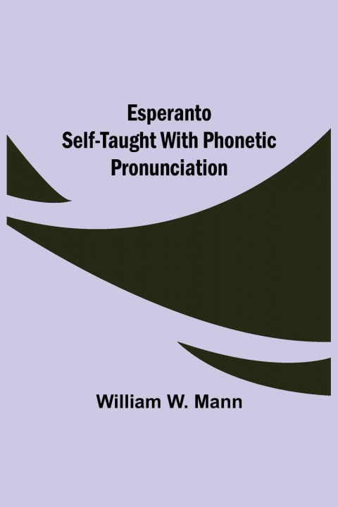 Kniha Esperanto Self-Taught with Phonetic Pronunciation 