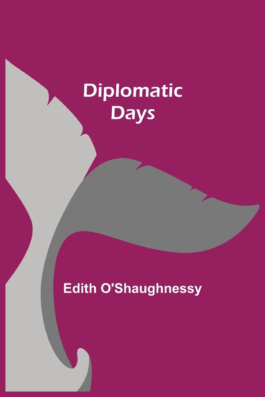 Buch Diplomatic Days Edith O'Shaughnessy