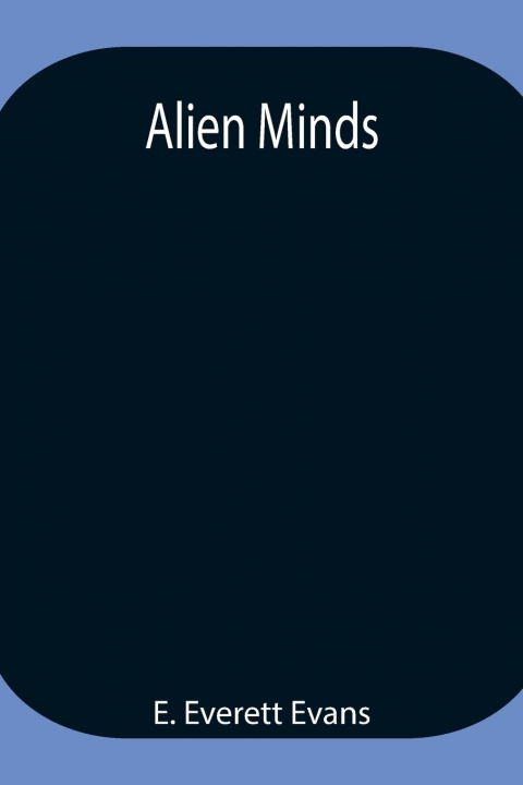 Knjiga Alien Minds E. Everett Evans