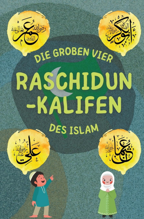 Książka Raschidun-Kalifen Herausgeber Islamische Bucher Herausgeber