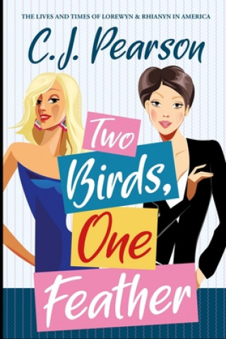 Knjiga Two Birds, One Feather Pearson C.J. Pearson