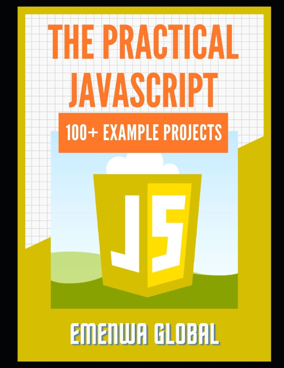 Knjiga Practical JavaScript IfeanyiChukwu Ejike IfeanyiChukwu