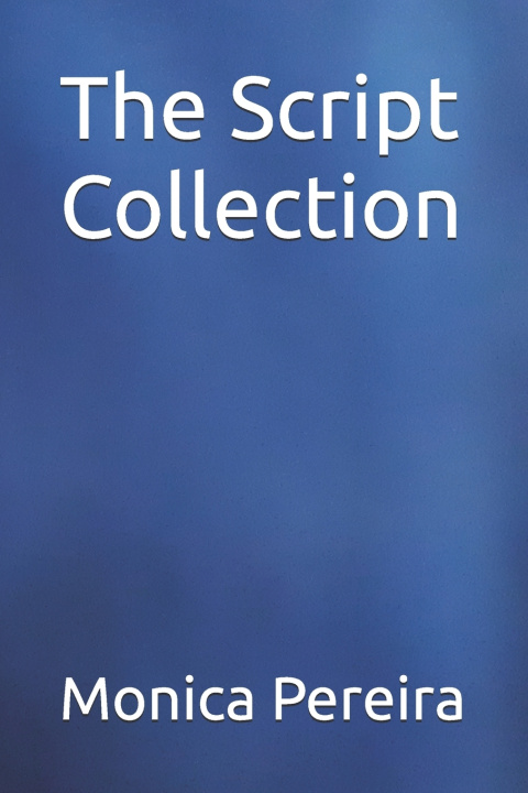 Knjiga Script Collection Pereira Monica Pereira