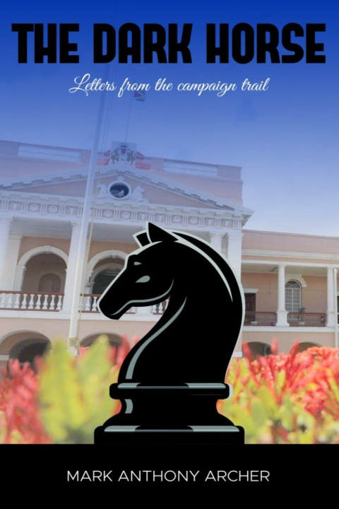 Knjiga Dark Horse- Letters from the Campaign Trail Archer Mark Anthony Archer
