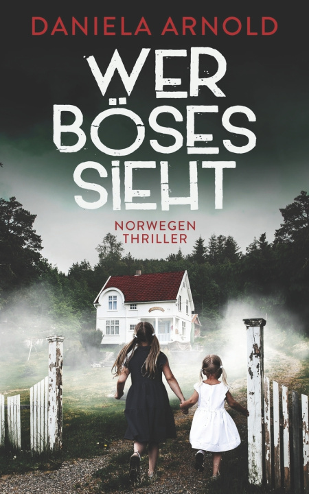 Knjiga Wer Boeses sieht Arnold Daniela Arnold