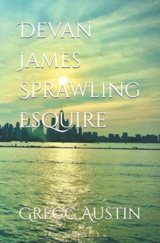 Knjiga Devan James Sprawling Esquire Gregg Austin