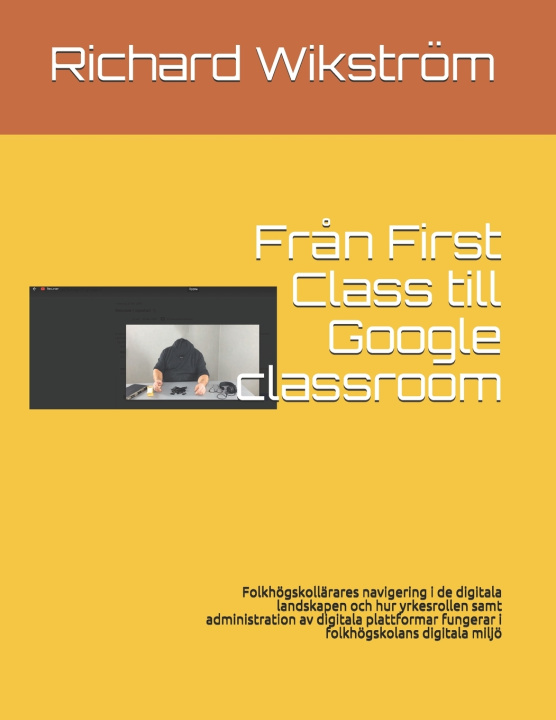 Buch Fran First Class till Google classroom Richard Wikstroem