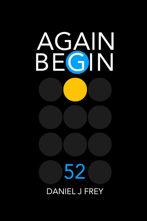 Book Again Begin 52 Daniel John Frey