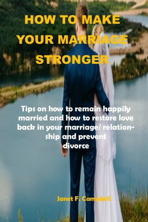 Knjiga How to Make Your Marriage Stronger Janet F Campbell