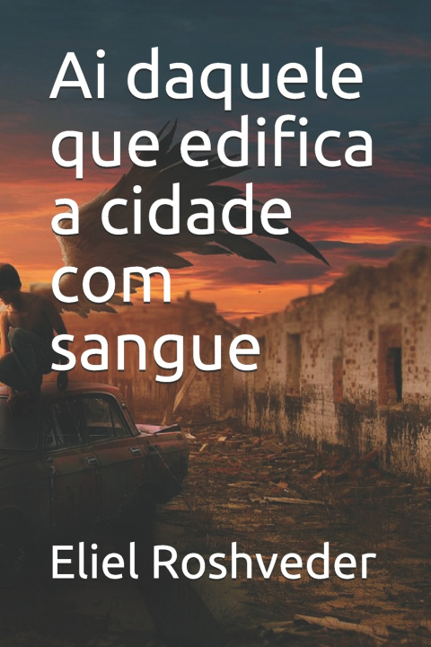 Książka Ai daquele que edifica a cidade com sangue Roshveder Eliel Roshveder