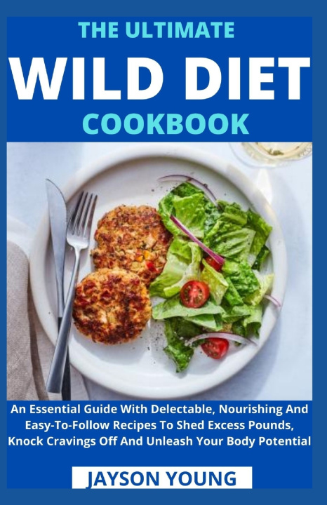 Knjiga Ultimate Wild Diet Cookbook Jayson Young