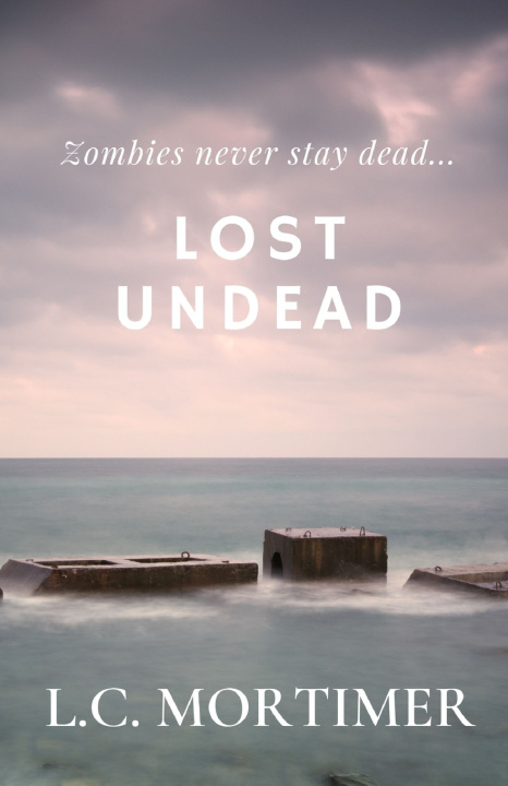 Knjiga Lost Undead Mortimer L.C. Mortimer