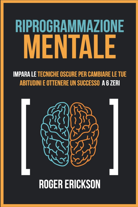 Knjiga Riprogrammazione Mentale Erickson Roger Erickson