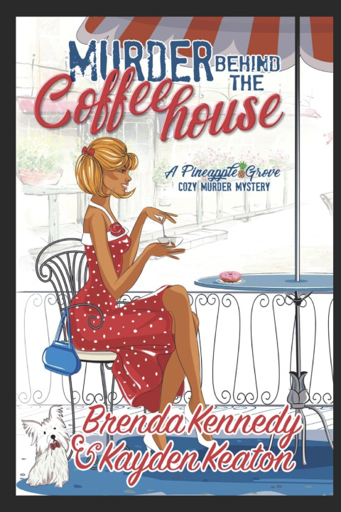 Book Murder Behind the Coffeehouse Keaton Kayden Keaton