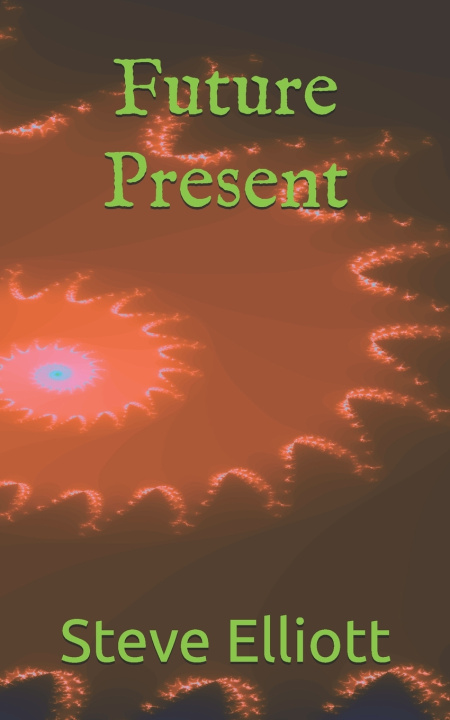 Βιβλίο Future Present Elliott Steve Elliott