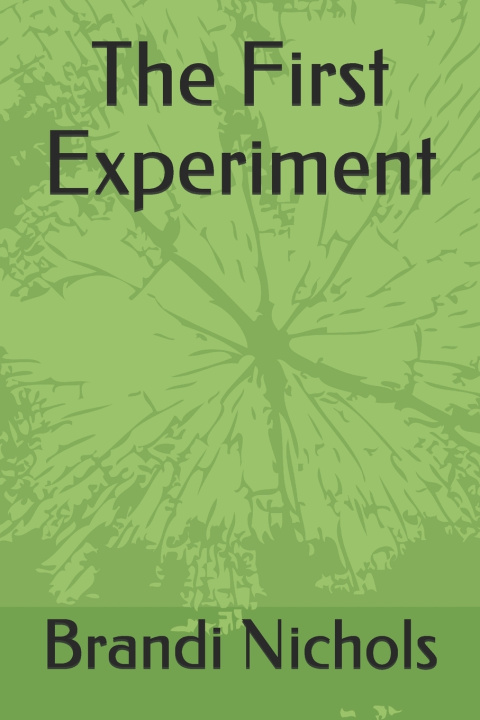 Knjiga First Experiment Nichols Brandi Nichols