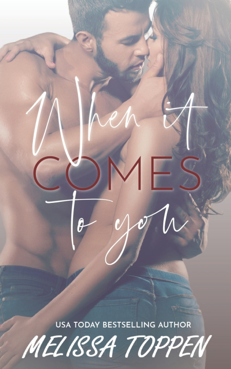 Book When it Comes to You Melissa Toppen