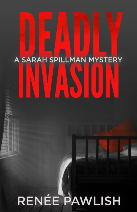 Knjiga Deadly Invasion Pawlish Renee Pawlish