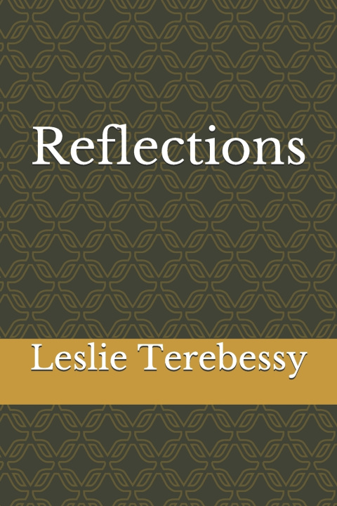 Knjiga Reflections Terebessy Leslie Terebessy