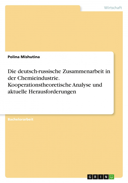 Kniha Die deutsch-russische Zusammenarbeit in der Chemieindustrie. Kooperationstheoretische Analyse und aktuelle Herausforderungen 